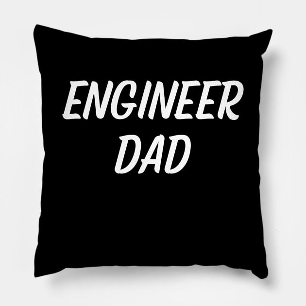 Engineer dad Pillow by Word and Saying