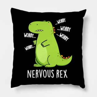 Nervous Rex Cute Dinosaur TRex Pun Pillow