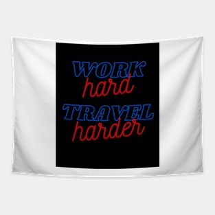 Work Hard Travel Harder Tapestry