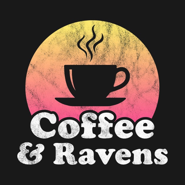 Coffee and Ravens by JKFDesigns