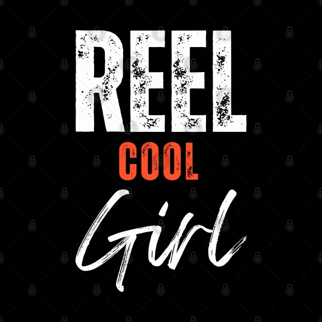 reel cool girl by GraphGeek