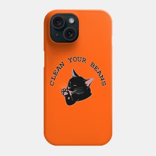 Clean Your Beans Funny Black Cat Phone Case