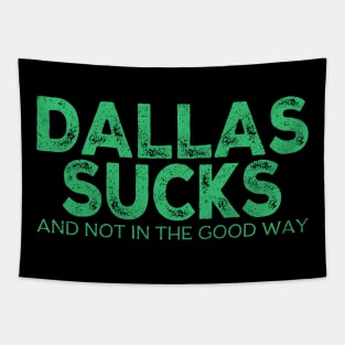 Dallas Sucks / After Further Review Dallas Still Sucks Philadelphia Tapestry