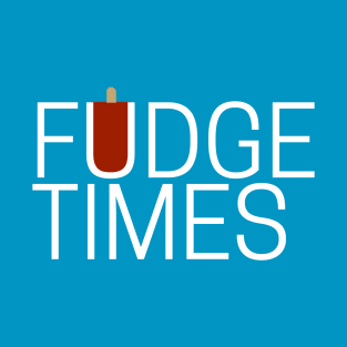 Fudge Times T-Shirt