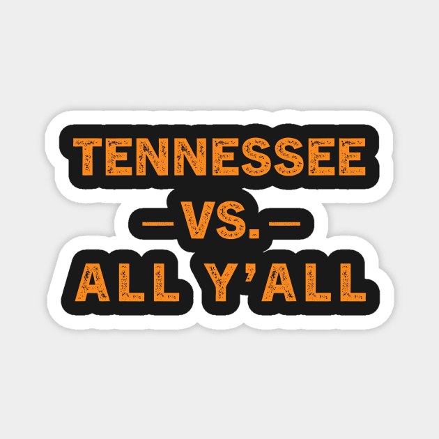 Tennessee Vs. All Y’all Sports Weathered Vintage Southern Magnet by TeeAMS