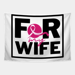 For My Wife - Breast cancer awareness Tapestry