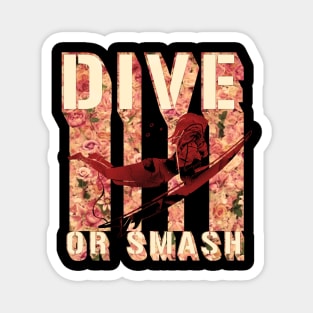 dive or smash, surf shirt, summer shirt, beach shirt Magnet