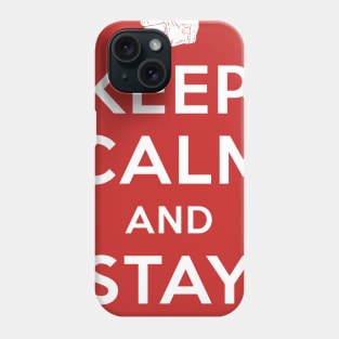 Keep Calm And Stay Home Shirt Phone Case