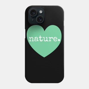 love nature - heart Phone Case