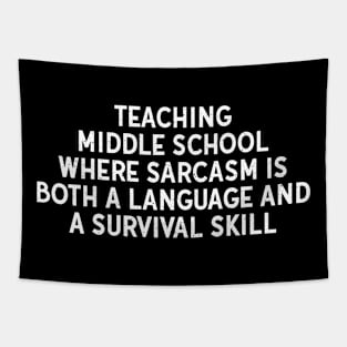 Teaching middle school Where sarcasm is both a language and a survival skill Tapestry