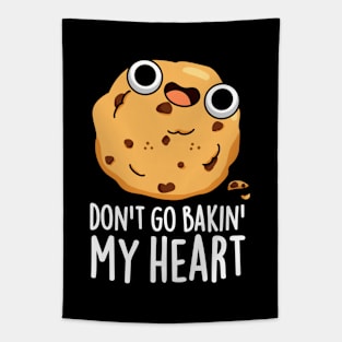 Don't Go Bakin My Heart Cute Cookie Pun Tapestry