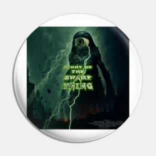 Night of The Swamp Thing Pin