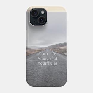 your life your rules Phone Case