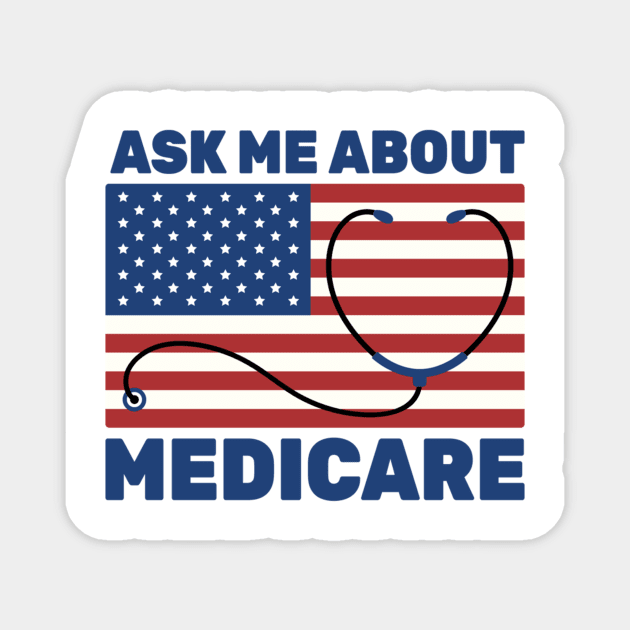 Ask Me About Medicare Health Insurance Sales Agent usa Flag Magnet by ANbesClothing