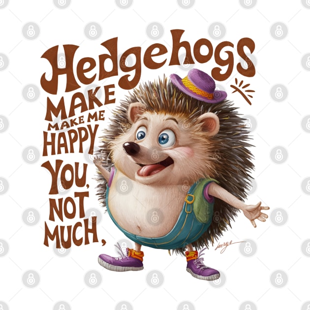 hedgehogs make me happy. you, not so much. funny kids woman by TRACHLUIM