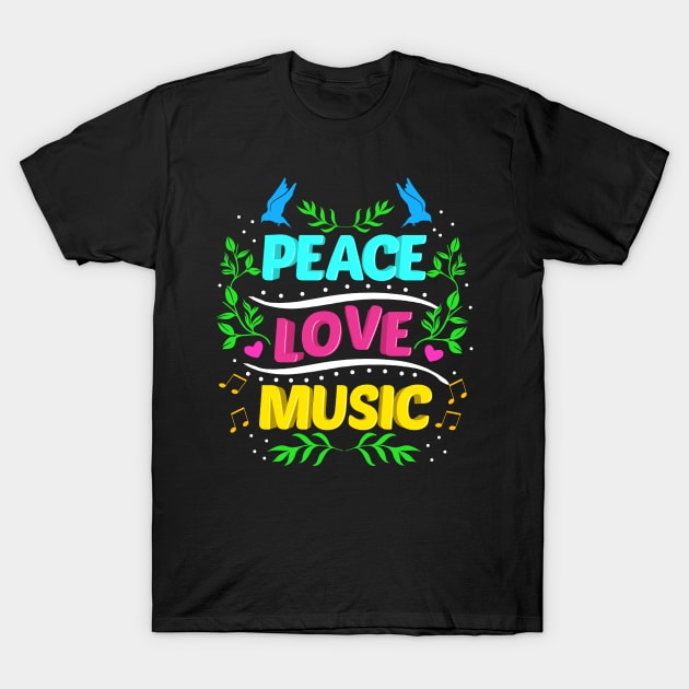 Peace Love Music Hippie Hipster Festival T-Shirt Peace Love Music Hippie Hipster Festival T-Shirt