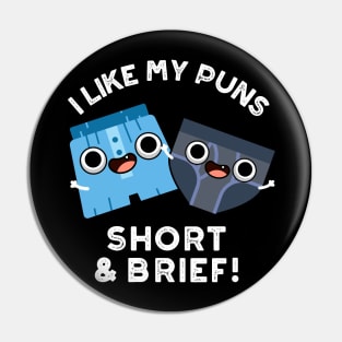 I Like My Puns Short And Brief Funny Underwear Pun Pin