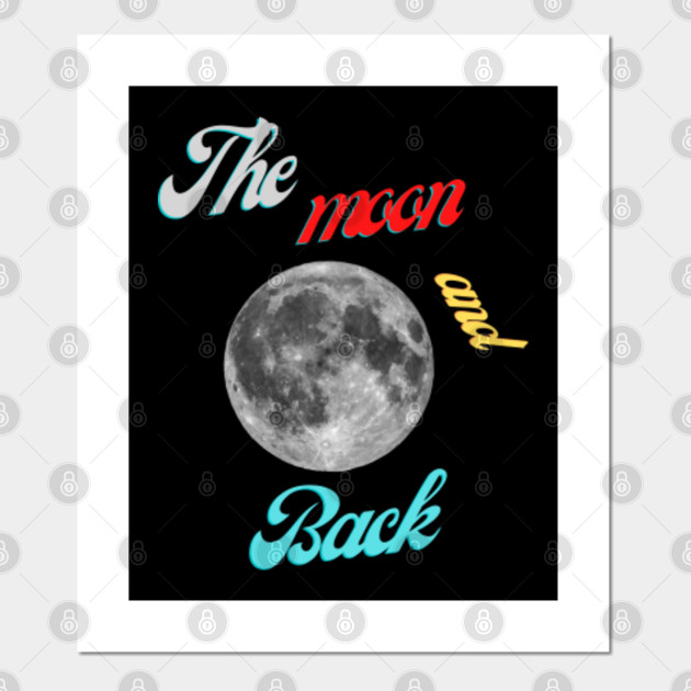 I Love You To The Moon And Back Couple Goals Posters And Art Prints Teepublic I Love You To The Moon And Back Couple Goals Posters And Art Prints Teepublic