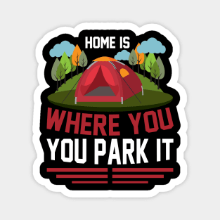 Home Is Where You Park It T Shirt For Women Men Magnet