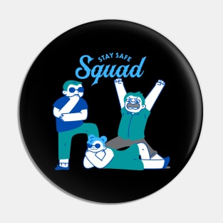 Stay Safe Squad Pin