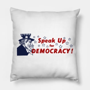 Speak Up For Democracy Pillow