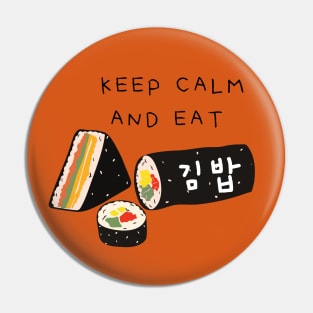 Keep calm and eat kimbap Pin