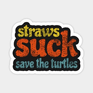 Straws Suck Save the Turtles Retro Sticker Gift for Girls Water Flasks Pillows Magnet