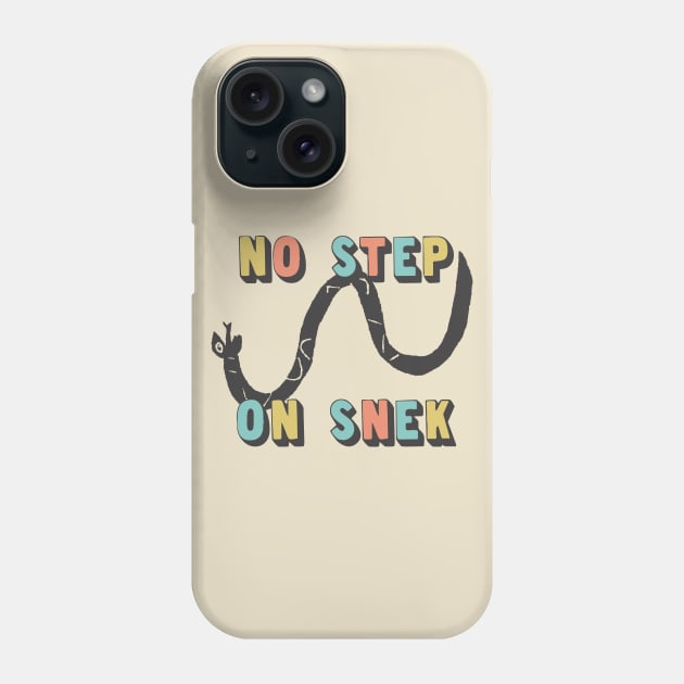 No Step On Snek! No! Phone Case by DankFutura