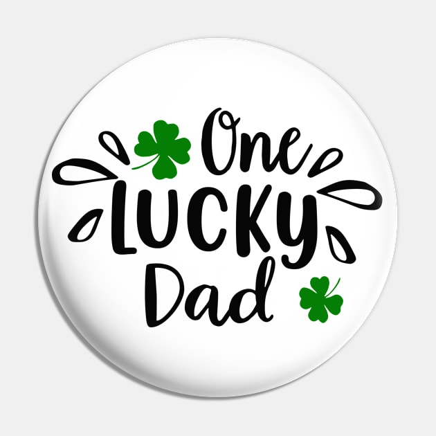 One Lucky Dad Funny St Patrick Day Gift Pin by dreadtwank