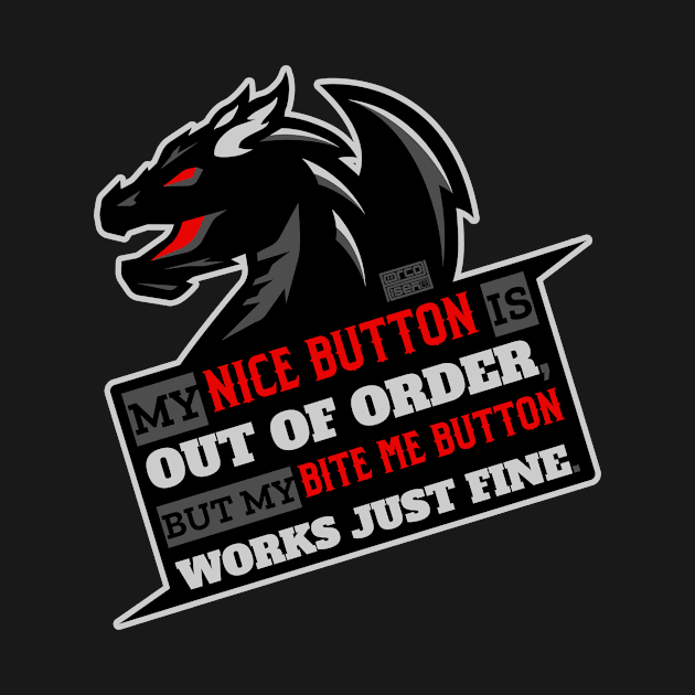 Dark Sarcastic Bite Me Nice Button Hot Dragon Lover by porcodiseno