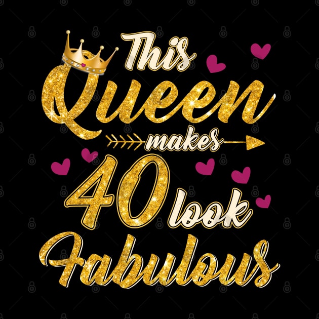 This Queen Makes 40 Look Fabulous 40th Birthday Tshirt Women 40th Birthday Shirts Cute Print Graphic Tee Top Ladies 40th Birthday by Otis Patrick