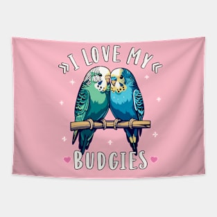 Budgies I Love My Budgies Parakeet Budgie Lover Tapestry