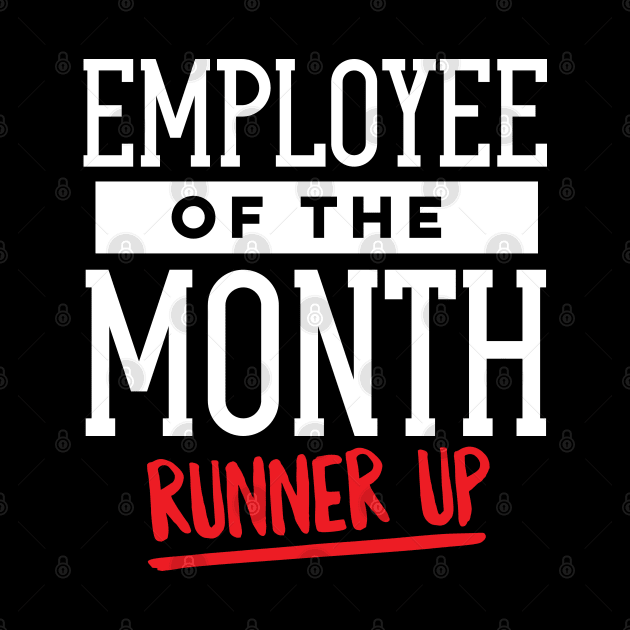 Employee of the Month Runner Up by DetourShirts