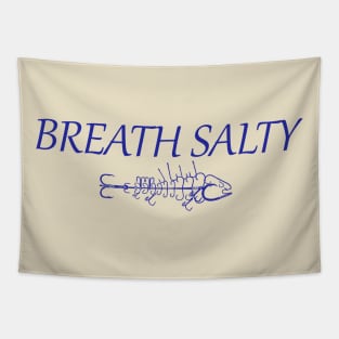 Breath Salty Fish hook Tapestry