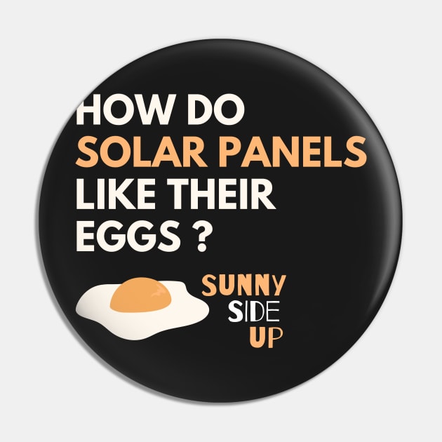 How Do Solar Panels Like Their Eggs? SunnySide Up Solar Panel Puns