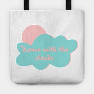 Dance with the clouds Tote