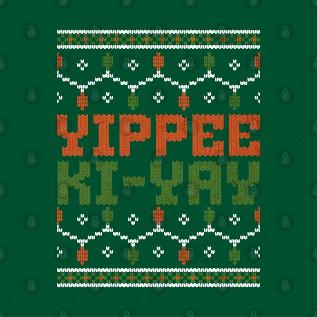 Yippee Ki-Yay -  ugly Christmas design by BodinStreet