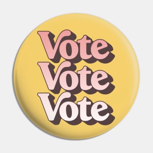 Vote Vote Vote / Retro Typography Design Pin