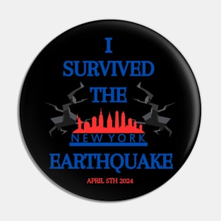 I SURVIVED NYC EARTHQUAKE Pin