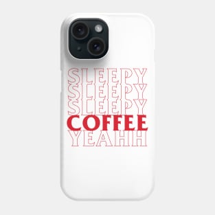 COFFEE YEAH Phone Case