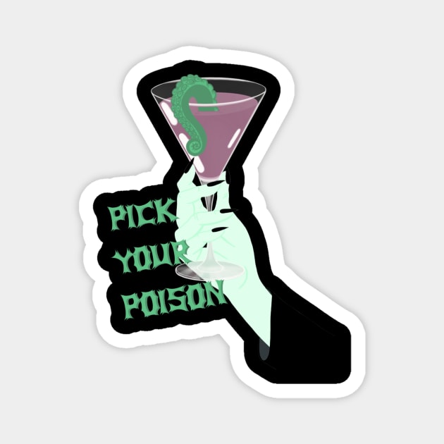 Pick your poison Magnet by Improgism 