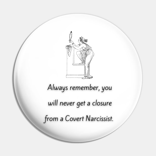 Narcissist's Closure Pin by twinkle.shop