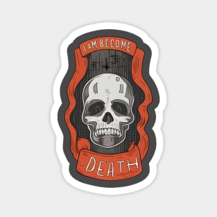 I am Become Death - Skull with red banner Magnet