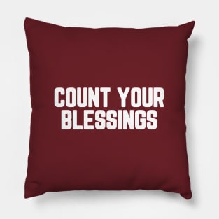 Count Your Blessings #3 Pillow