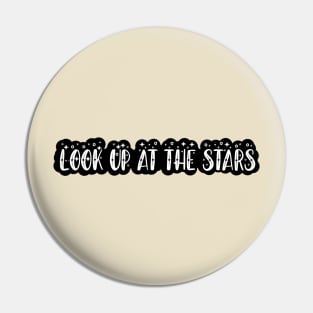 LOOK UP AT THE STARS 3 Pin