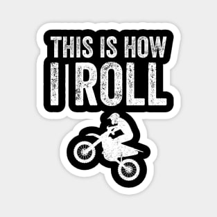 This is how I roll motorcycle Magnet