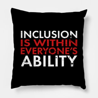 Inclusion Is Within Everyones Ability Disability Awareness Pillow