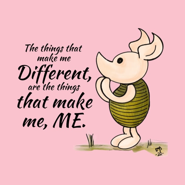 The Things That Make Me Different - Piglet by Alt World Studios