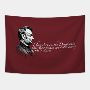 Abraham Lincoln - sense of humor quote Tapestry