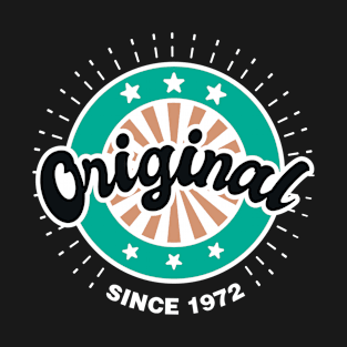 Original Since 1972 T-Shirt